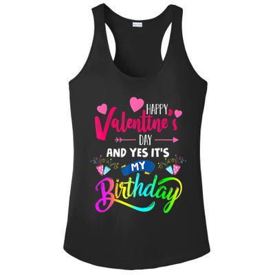 Happy ValentineS Day And Yes ItS My Birthday Funny Prese Ladies PosiCharge Competitor Racerback Tank