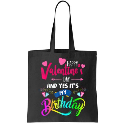Happy ValentineS Day And Yes ItS My Birthday Funny Prese Bag