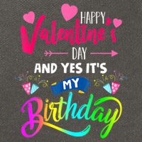 Happy ValentineS Day And Yes ItS My Birthday Funny Prese Cotton Canvas Backpack