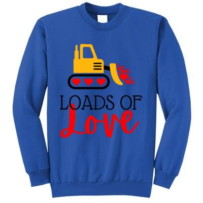 Happy Valentines Day Excavator Loads Of Love Great Gift Sweatshirt