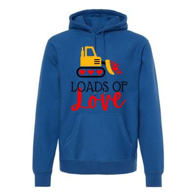 Happy Valentines Day Excavator Loads Of Love Great Gift Premium Hoodie