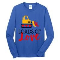 Happy Valentines Day Excavator Loads Of Love Great Gift Tall Long Sleeve T-Shirt