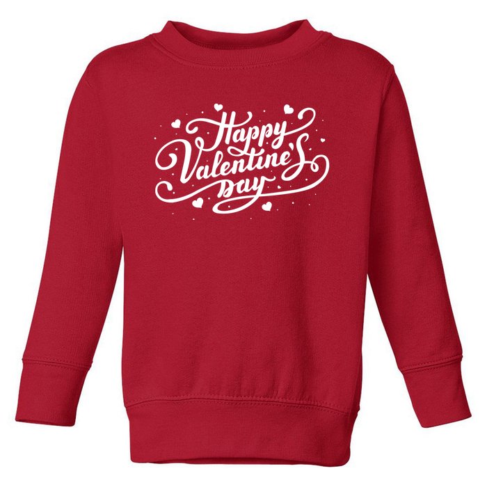 Happy Valentines Day Romantic Gift Toddler Sweatshirt