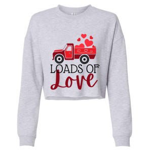 Happy Valentines Day Farm Truck Loads Of Love Gift Cropped Pullover Crew