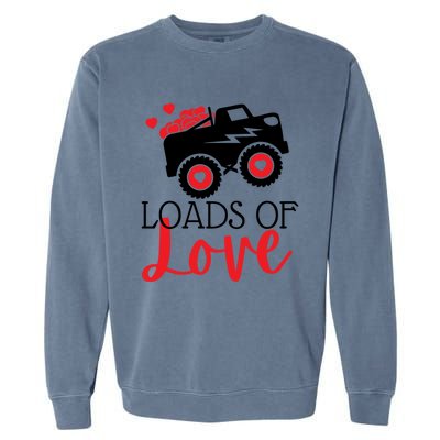 Happy Valentines Day Monster Truck Loads Of Love Funny Gift Garment-Dyed Sweatshirt