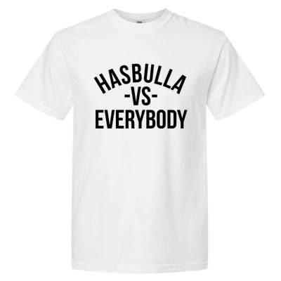 Hasbulla Vs Everybody Garment-Dyed Heavyweight T-Shirt