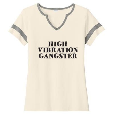 High Vibration Gangster Funny Spiritual Yoga Novelty Ladies Halftime Notch Neck Tee