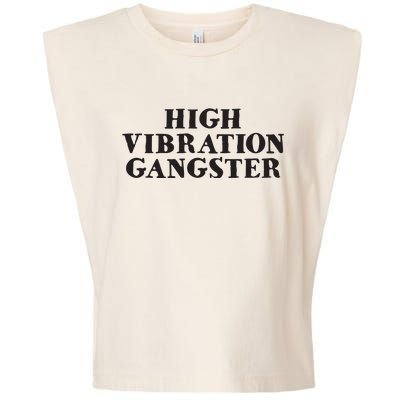 High Vibration Gangster Funny Spiritual Yoga Novelty Garment-Dyed Women's Muscle Tee