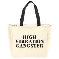 High Vibration Gangster Funny Spiritual Yoga Novelty Zip Tote Bag