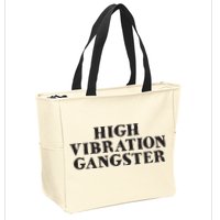 High Vibration Gangster Funny Spiritual Yoga Novelty Zip Tote Bag