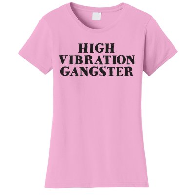 High Vibration Gangster Funny Spiritual Yoga Novelty Women's T-Shirt