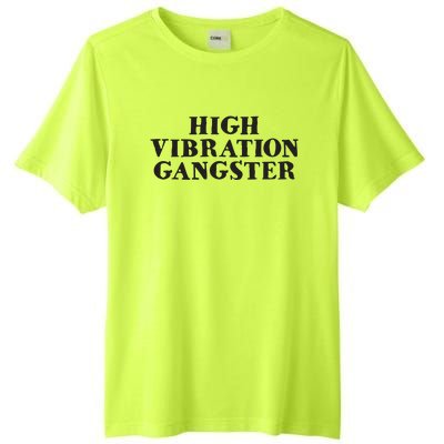 High Vibration Gangster Funny Spiritual Yoga Novelty Tall Fusion ChromaSoft Performance T-Shirt