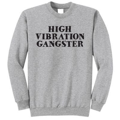 High Vibration Gangster Funny Spiritual Yoga Novelty Sweatshirt