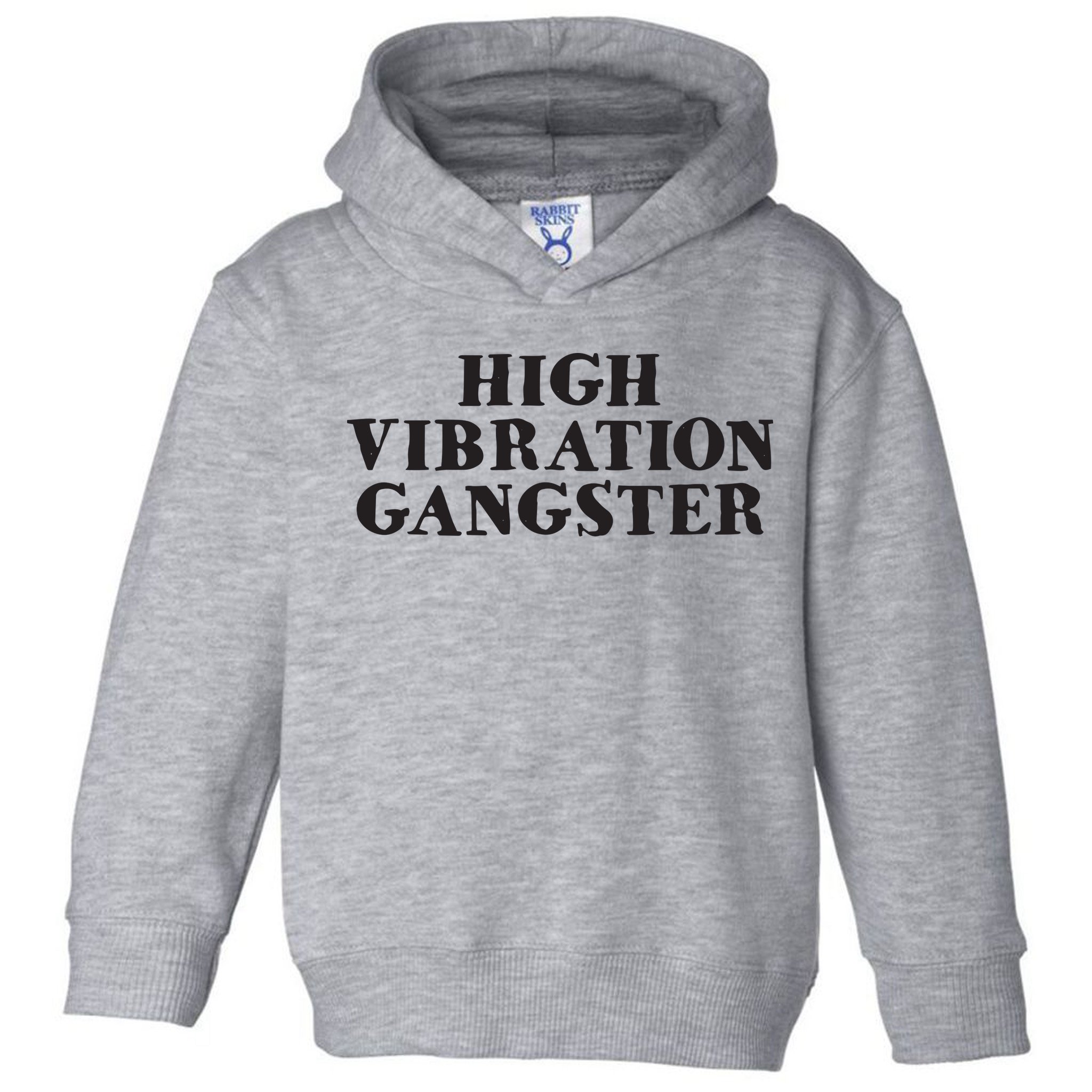 High Vibration Gangster Funny Spiritual Yoga Novelty Toddler Hoodie