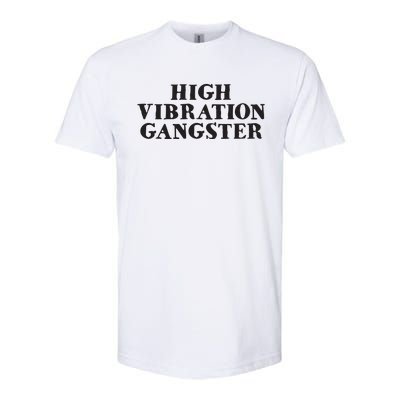 High Vibration Gangster Funny Spiritual Yoga Novelty Softstyle® CVC T-Shirt