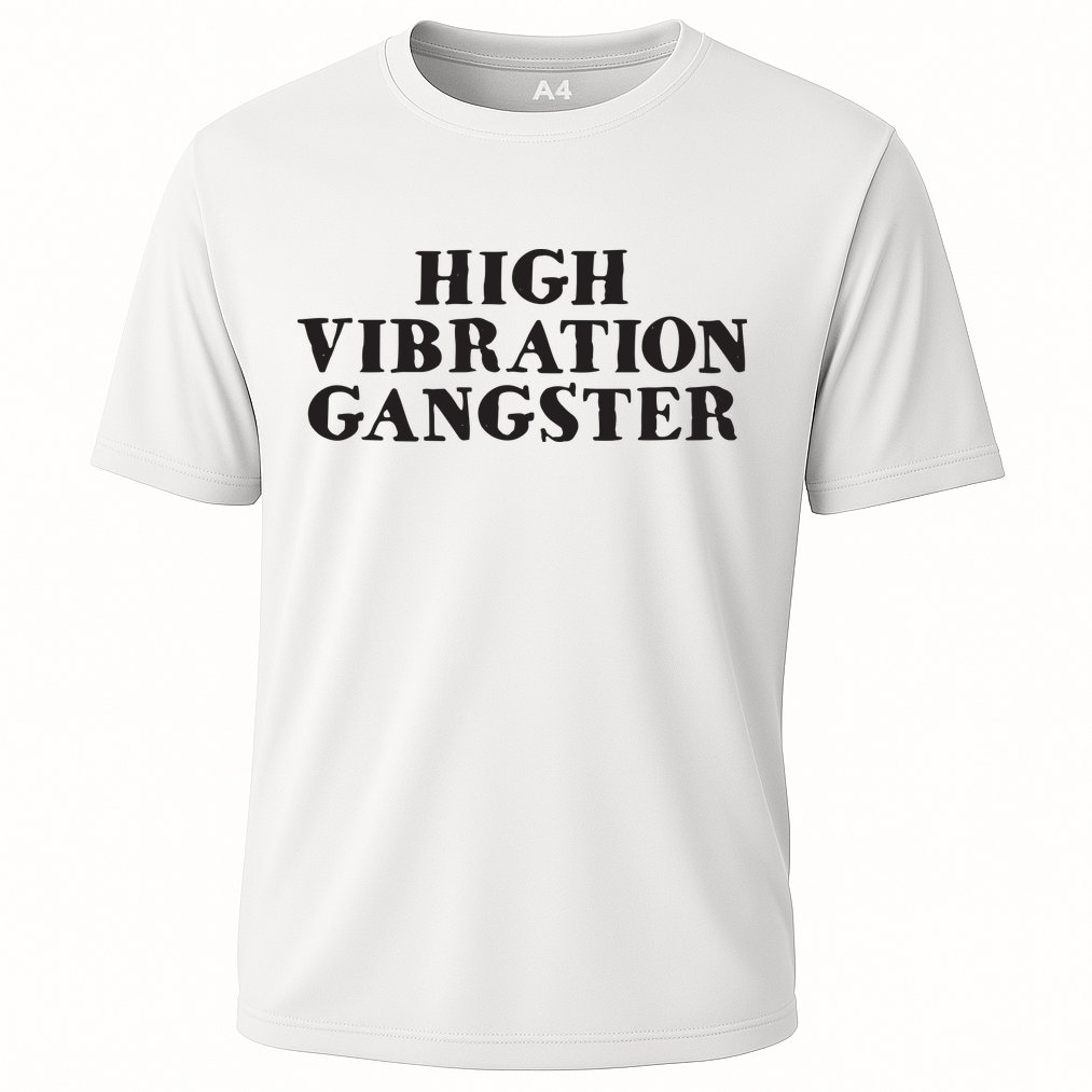 High Vibration Gangster Funny Spiritual Yoga Novelty Cooling Performance Crew T-Shirt