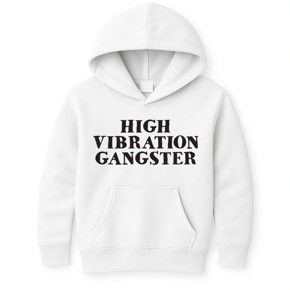 High Vibration Gangster Funny Spiritual Yoga Novelty Kids Hoodie
