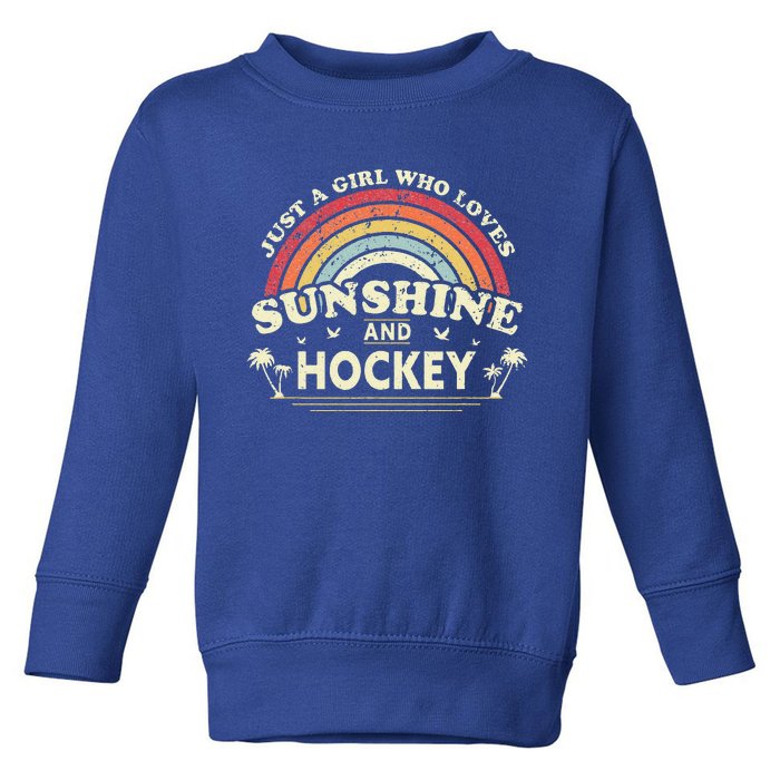 Hockey Vintage Just A Girl Who Loves Sunshine And Hockey Toddler Sweatshirt