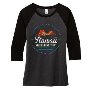 Hawaii Volcanoes National Park Kilauea Mauna Women's Tri-Blend 3/4-Sleeve Raglan Shirt