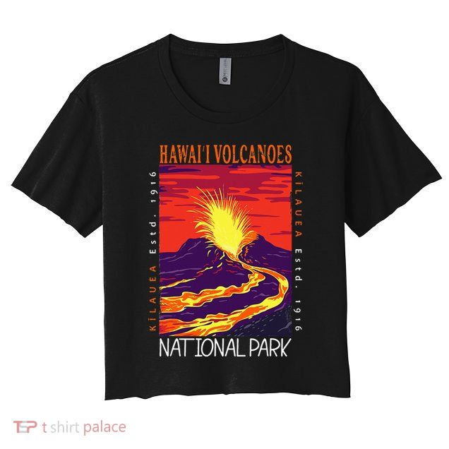 Hawaii Volcanoes National Park Kilauea Volcano Vintage Crop Top
