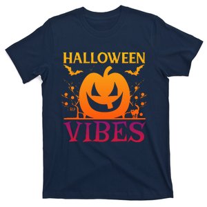 Halloween Vibes Pumpkin Halloween Quote T-Shirt