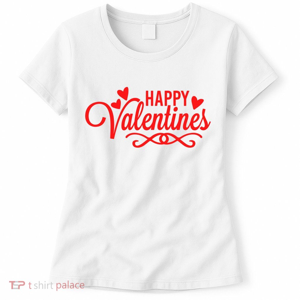 Happy Valentines Romantic Gift Womens T-Shirt