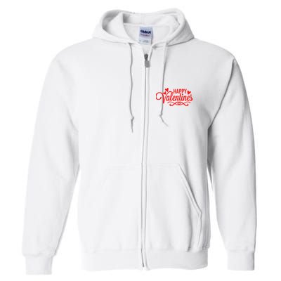 Happy Valentines Romantic Gift Full Zip Hoodie