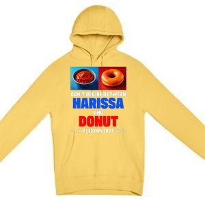 Harris Vs Trump CanT Decide Between Harissa And Donut Funny Premium Pullover Hoodie