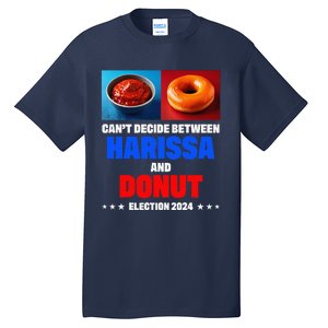 Harris Vs Trump CanT Decide Between Harissa And Donut Funny Tall T-Shirt