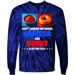 Harris Vs Trump CanT Decide Between Harissa And Donut Funny Tie-Dye Long Sleeve Shirt