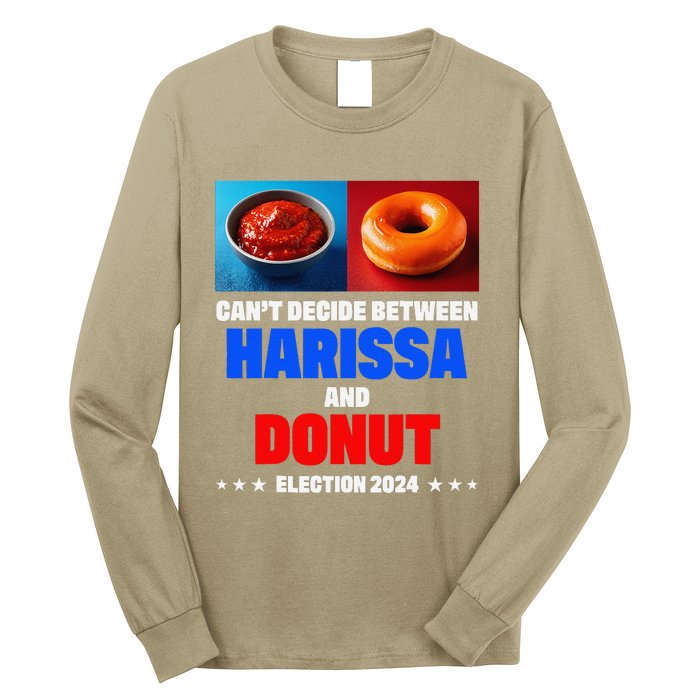 Harris Vs Trump CanT Decide Between Harissa And Donut Funny Long Sleeve Shirt