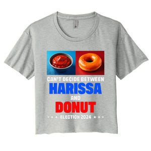 Harris Vs Trump CanT Decide Between Harissa And Donut Funny Women's Crop Top Tee