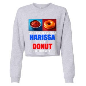 Harris Vs Trump CanT Decide Between Harissa And Donut Funny Cropped Pullover Crew