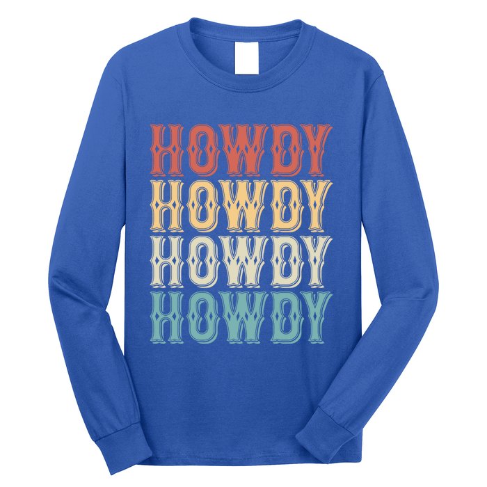 Howdy Vintage Western Cow Rodeo Southern Horse Lover Gift Long Sleeve Shirt