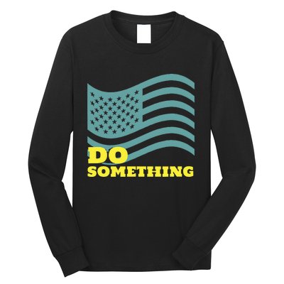 Harris Walz 2024 Michelle Obama Says Do Something Long Sleeve Shirt