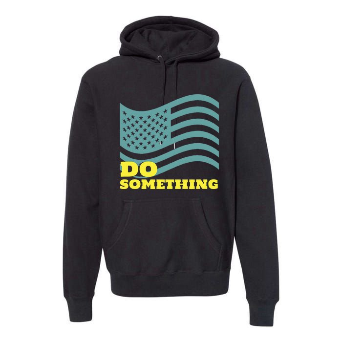 Harris Walz 2024 Michelle Obama Says Do Something Premium Hoodie