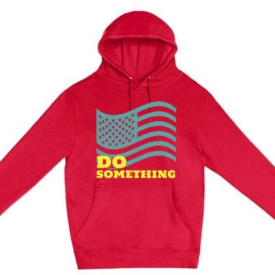 Harris Walz 2024 Michelle Obama Says Do Something Premium Pullover Hoodie