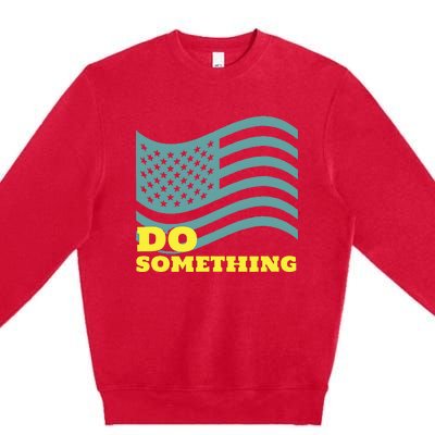 Harris Walz 2024 Michelle Obama Says Do Something Premium Crewneck Sweatshirt