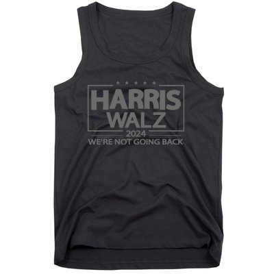 Harris Walz 2024 WeRe Not Going Back Kamala Harris Vp Walz Tank Top