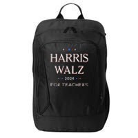 Harris Walz 2024 For Teachers City Backpack