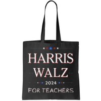 Harris Walz 2024 For Teachers Tote Bag