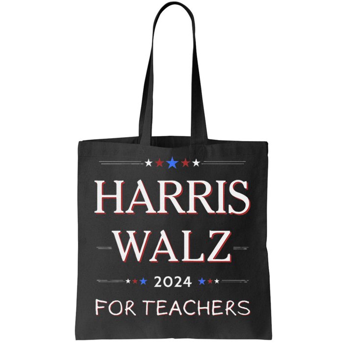 Harris Walz 2024 For Teachers Tote Bag