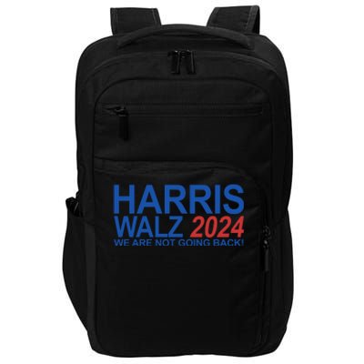 Harris Walz 2024 We Are Not Going Back Political Impact Tech Backpack