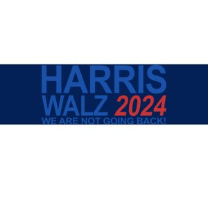 Harris Walz 2024 We Are Not Going Back Political Bumper Sticker