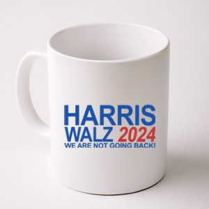 Harris Walz 2024 We Are Not Going Back Political Coffee Mug