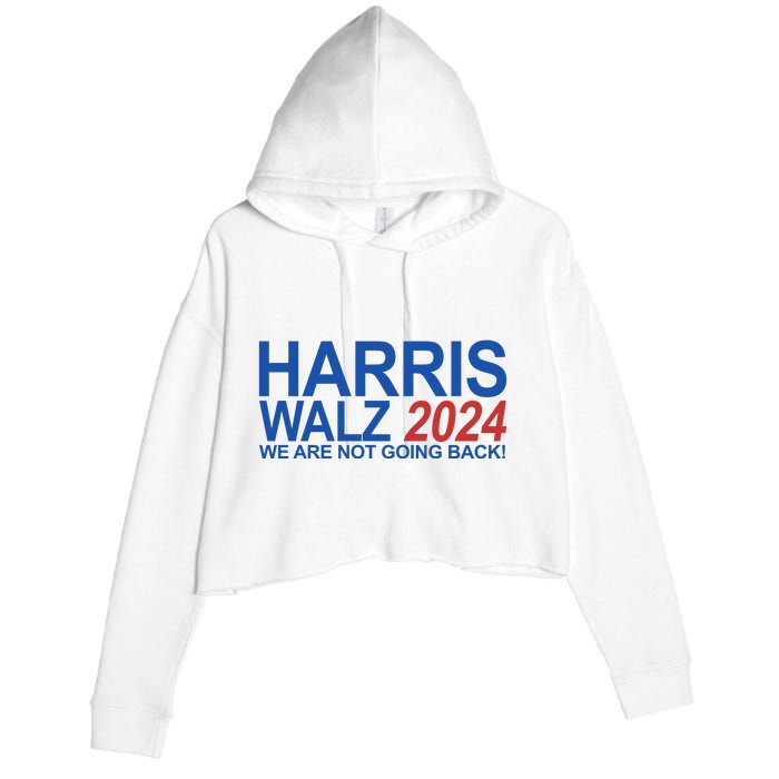 Harris Walz 2024 We Are Not Going Back Political Crop Fleece Hoodie