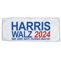 Harris Walz 2024 We Are Not Going Back Political Large Microfiber Waffle Golf Towel