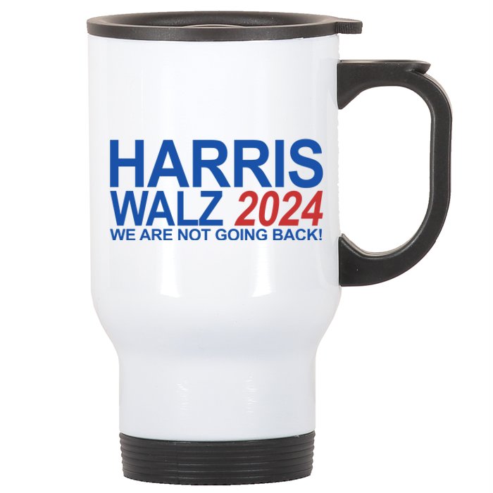 Harris Walz 2024 We Are Not Going Back Political Stainless Steel Travel Mug