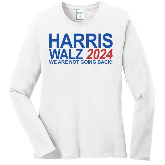 Harris Walz 2024 We Are Not Going Back Political Ladies Long Sleeve Shirt