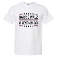 Harris Walz 2024 We Are Not Going Back Kamala Harris Garment-Dyed Heavyweight T-Shirt